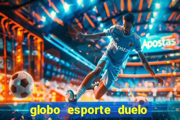 globo esporte duelo dos sonhos